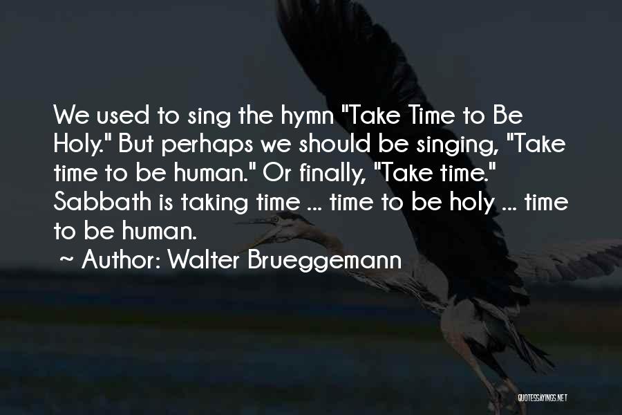 Walter Brueggemann Quotes 1724228