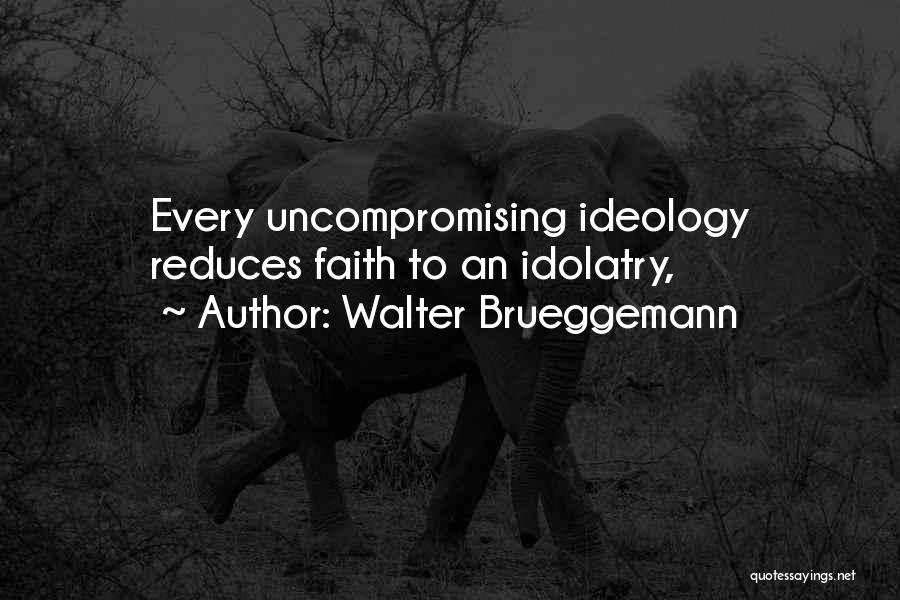 Walter Brueggemann Quotes 2033570