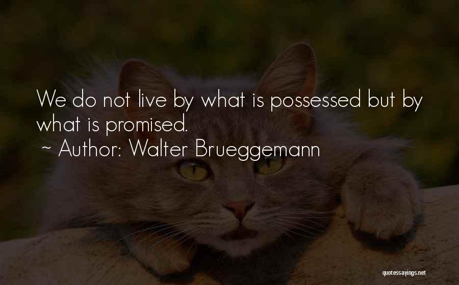 Walter Brueggemann Quotes 267570