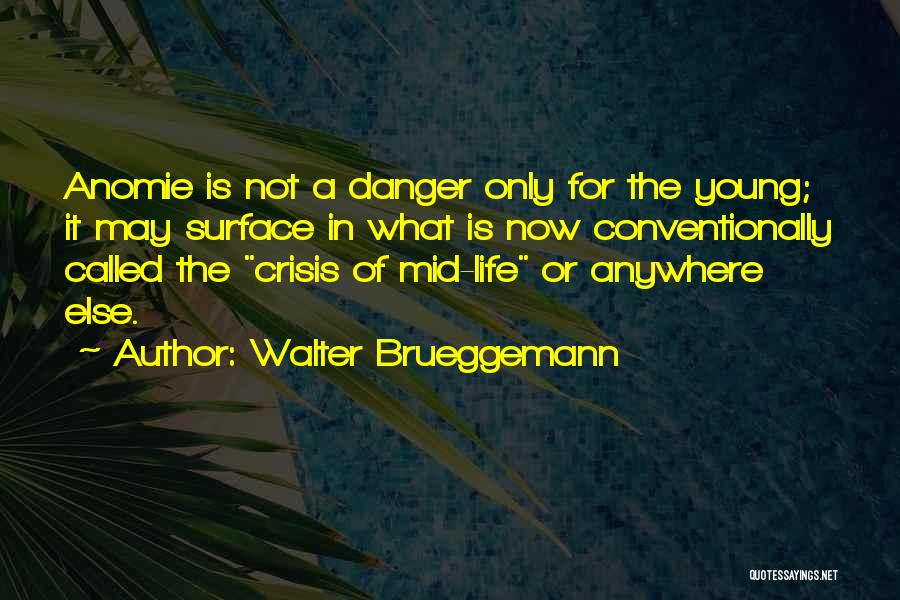 Walter Brueggemann Quotes 398805