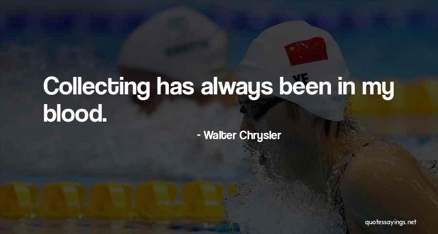 Walter Chrysler Quotes 1749858