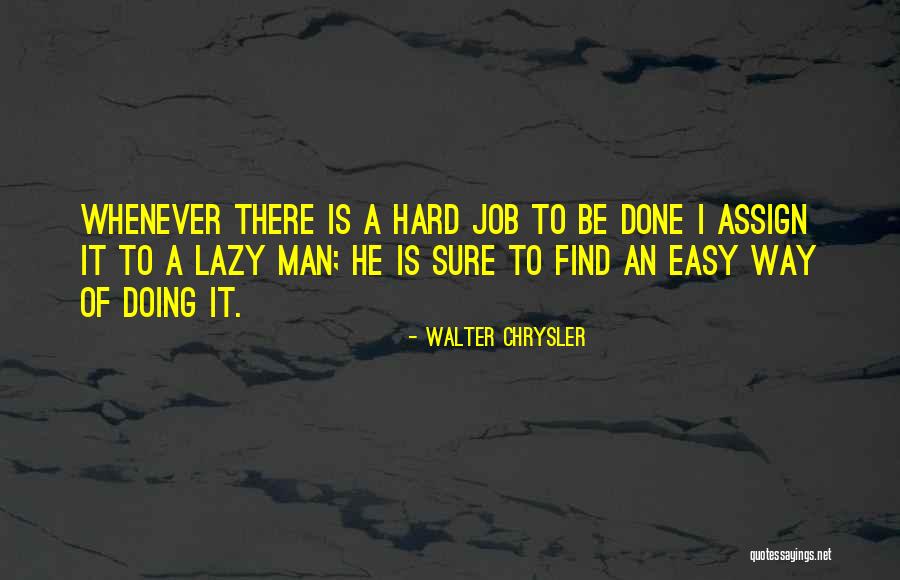 Walter Chrysler Quotes 214521