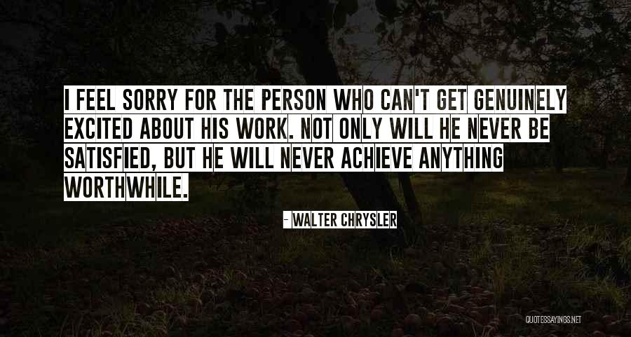 Walter Chrysler Quotes 909254