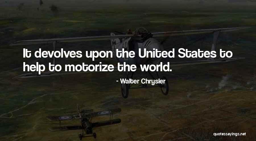 Walter Chrysler Quotes 959740