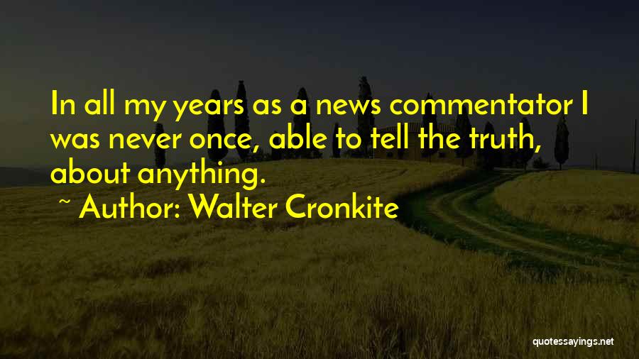 Walter Cronkite Quotes 1204539