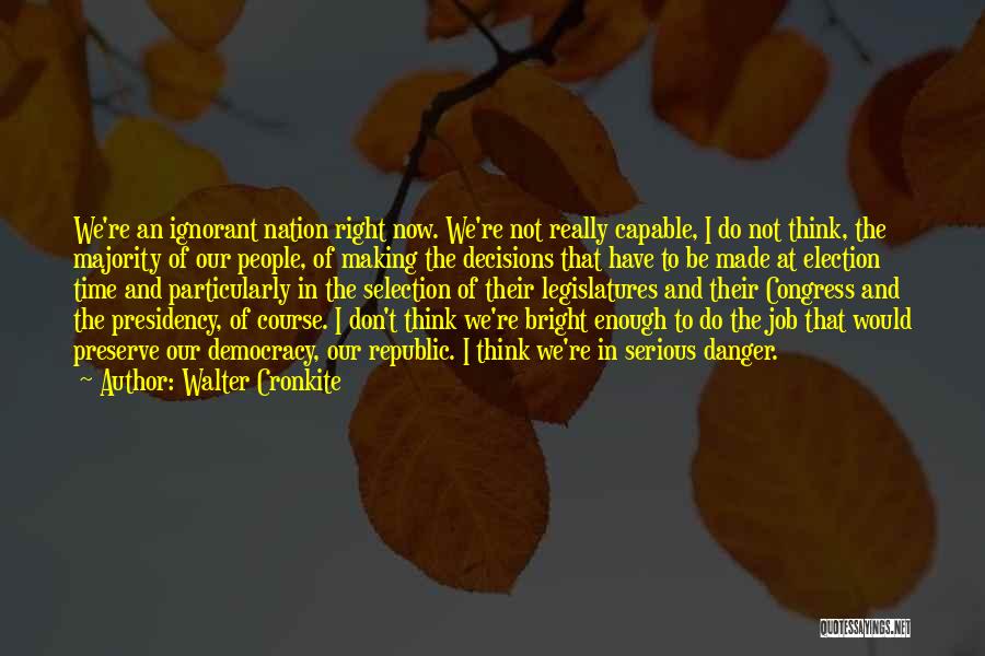Walter Cronkite Quotes 1377627
