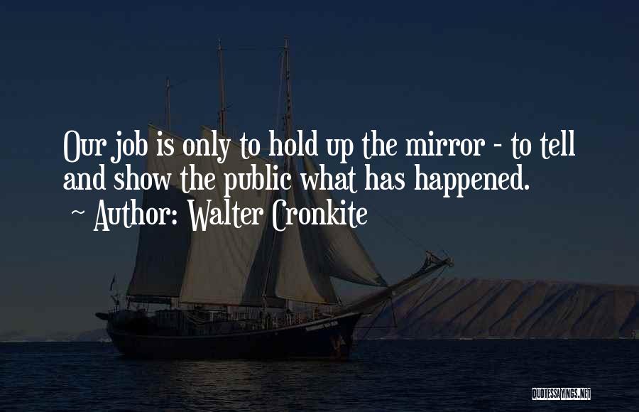 Walter Cronkite Quotes 558584