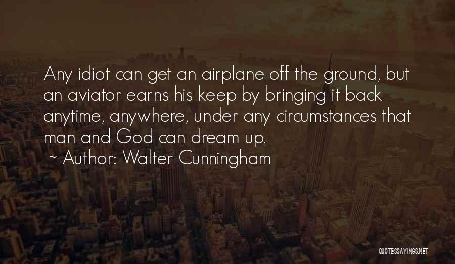 Walter Cunningham Quotes 1426291