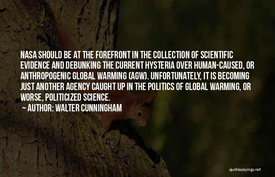 Walter Cunningham Quotes 2217597