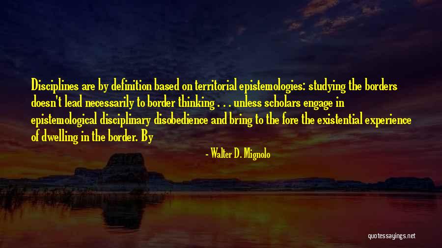 Walter D. Mignolo Quotes 1226383