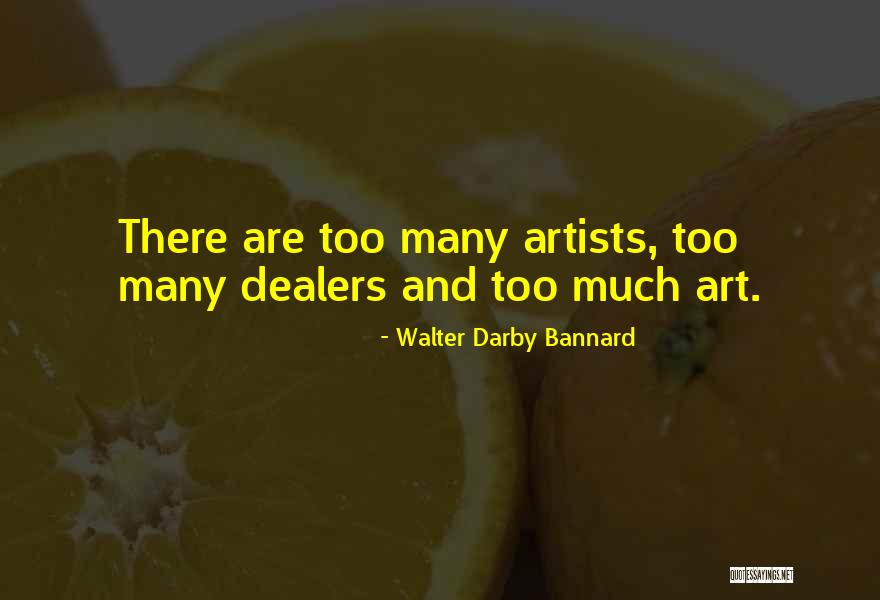 Walter Darby Bannard Quotes 1350440