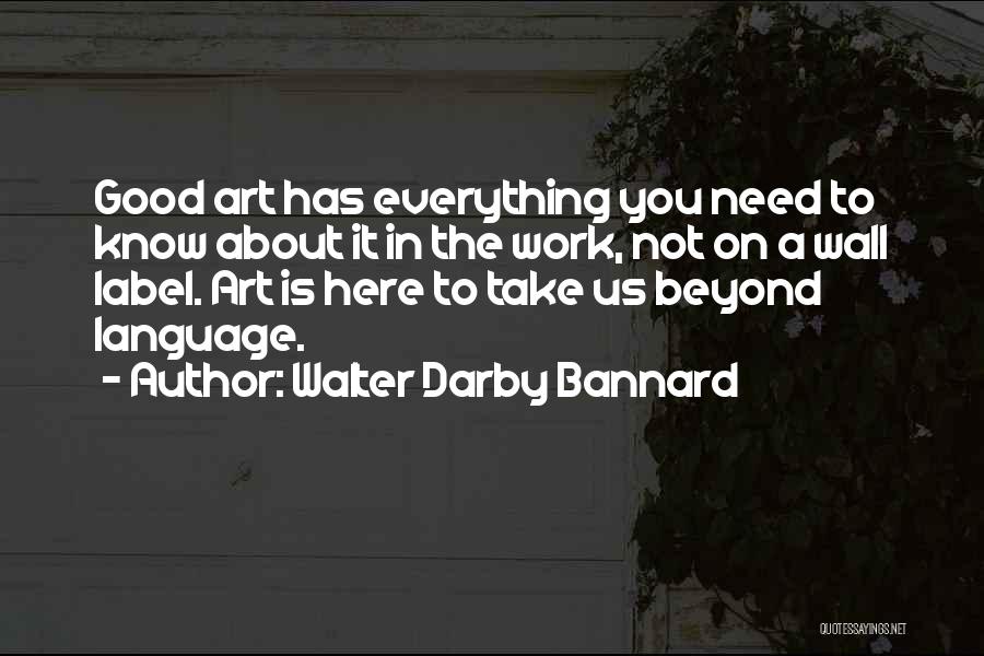 Walter Darby Bannard Quotes 1808849