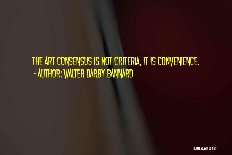 Walter Darby Bannard Quotes 2057610