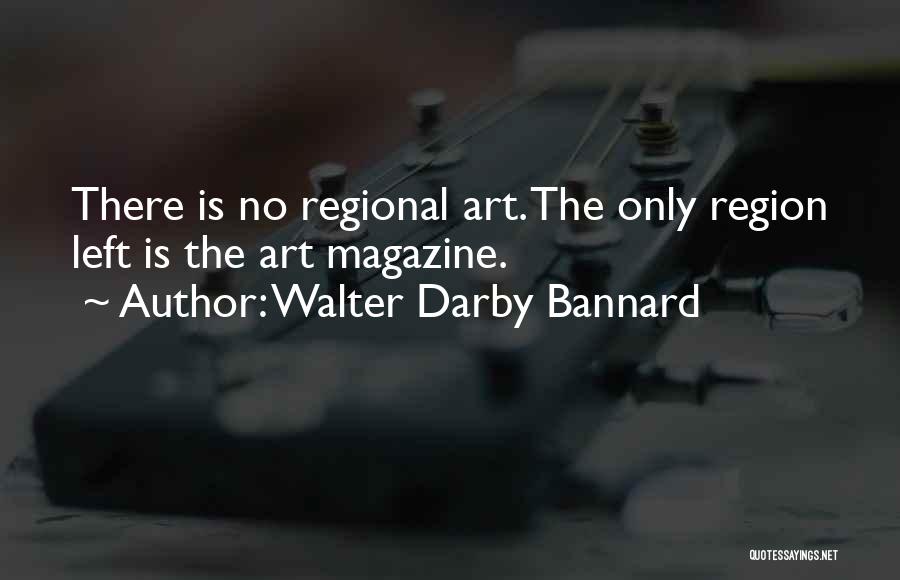 Walter Darby Bannard Quotes 2064937