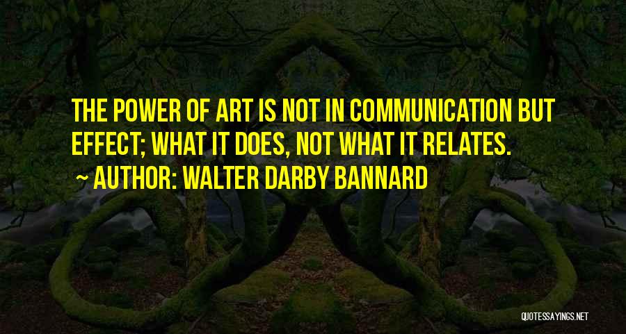 Walter Darby Bannard Quotes 2127818