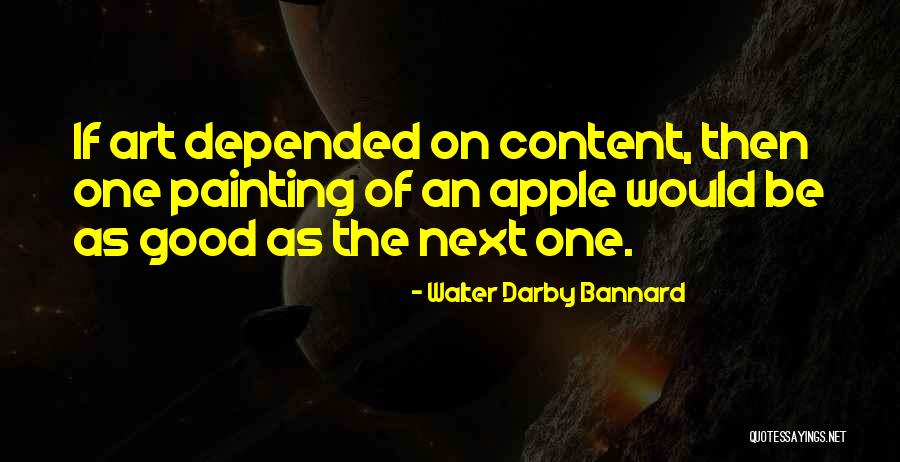 Walter Darby Bannard Quotes 2130610