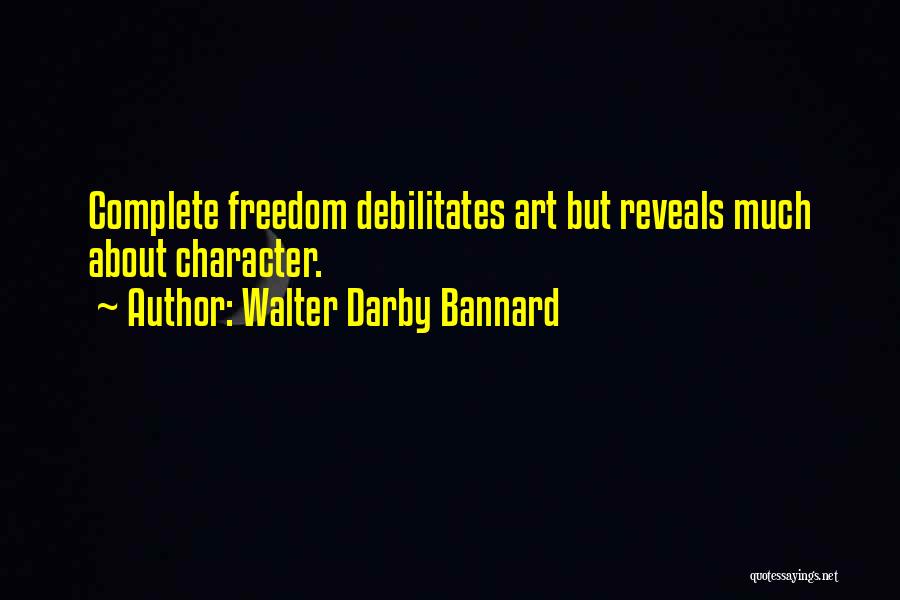 Walter Darby Bannard Quotes 374200