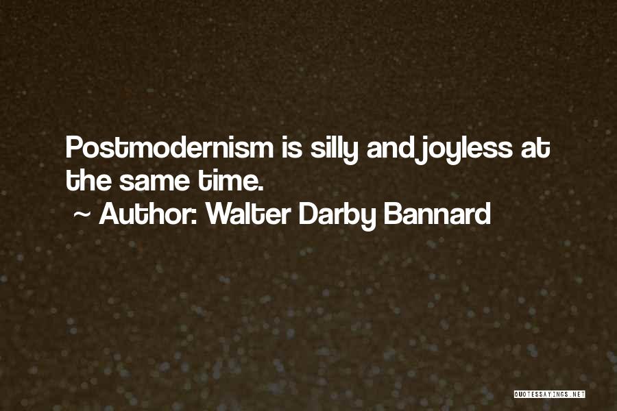 Walter Darby Bannard Quotes 742775