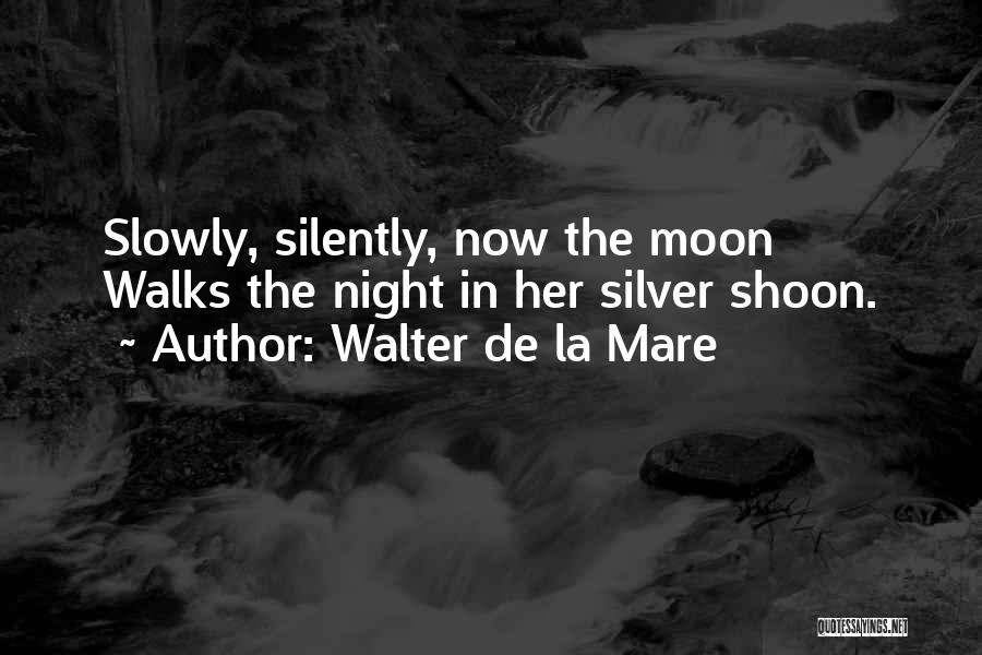 Walter De La Mare Quotes 1825020