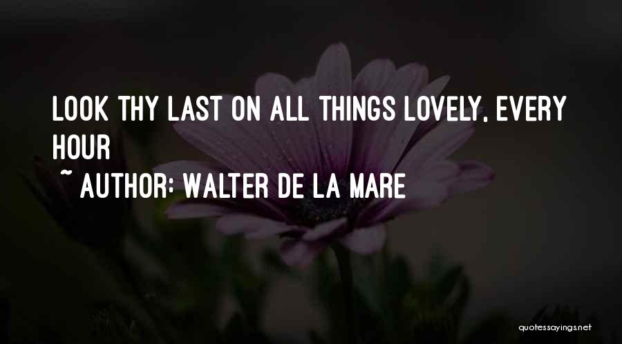 Walter De La Mare Quotes 1826022
