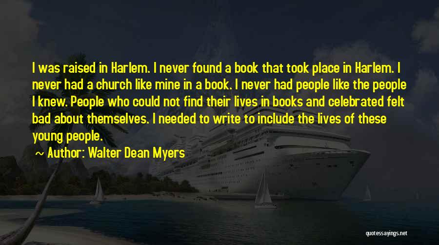 Walter Dean Myers Book Quotes By Walter Dean Myers