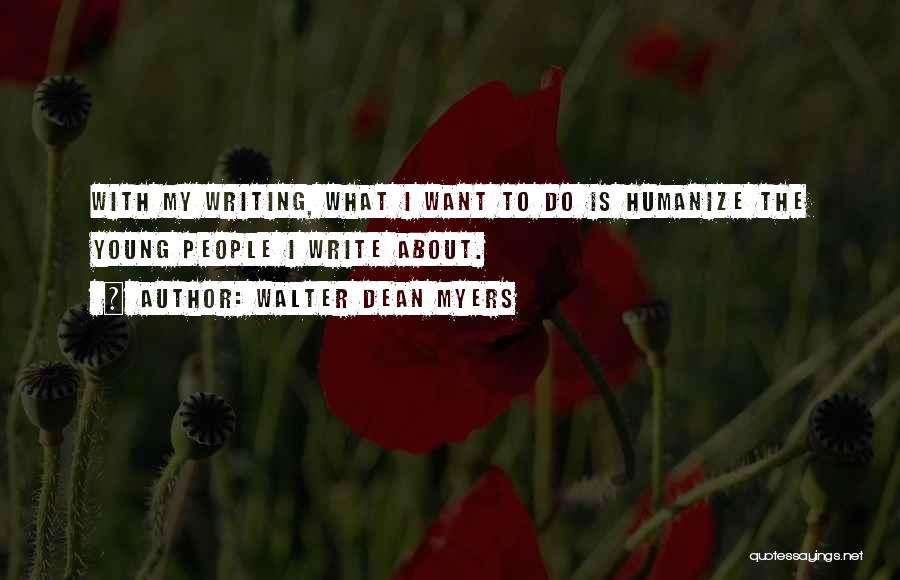 Walter Dean Myers Quotes 1362260
