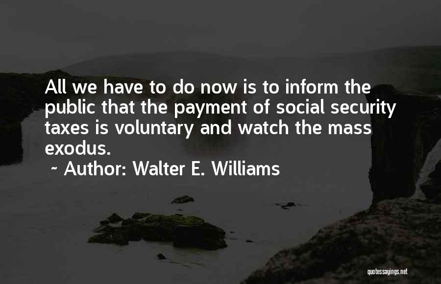 Walter E. Williams Quotes 1045582