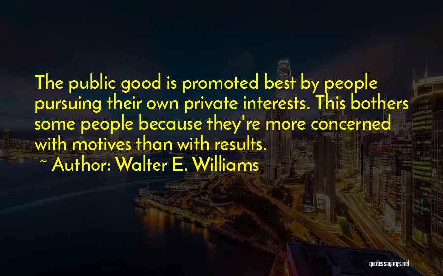 Walter E. Williams Quotes 1057721