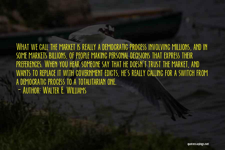 Walter E. Williams Quotes 416823