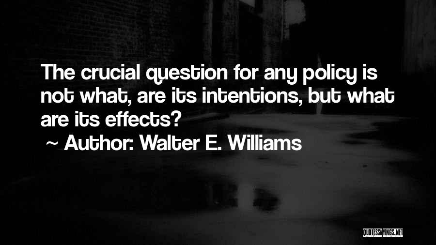 Walter E. Williams Quotes 837494