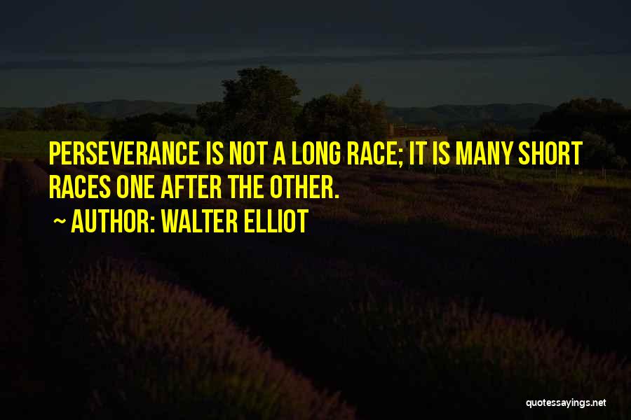 Walter Elliot Quotes 1593285