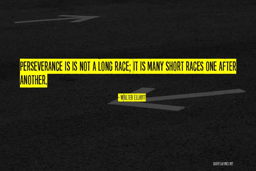 Walter Elliott Quotes 478678 Walter Elliott Quotes 478678