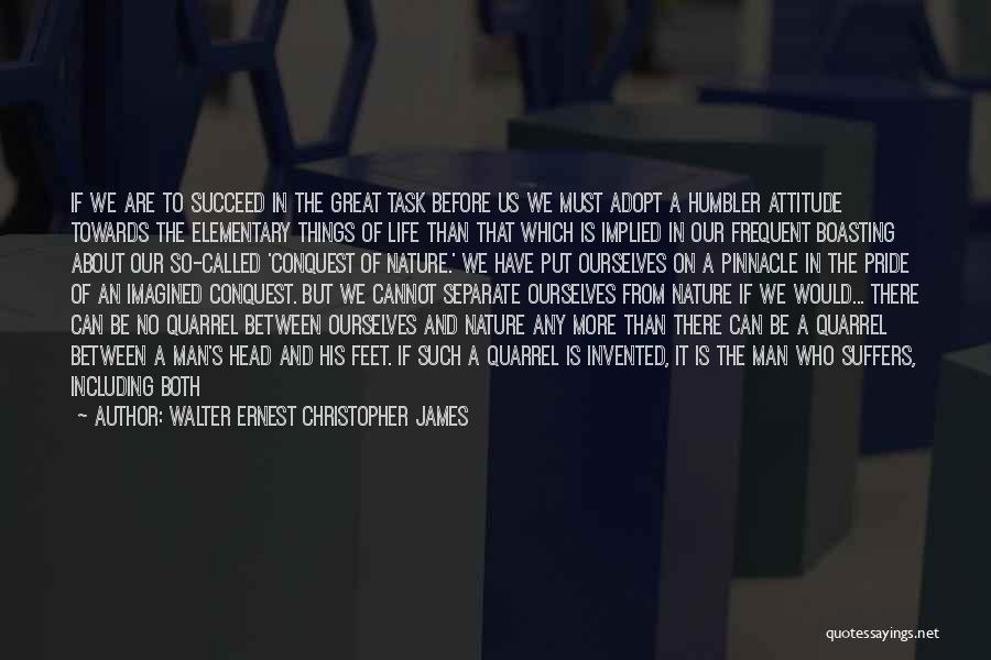 Walter Ernest Christopher James Quotes 1120208