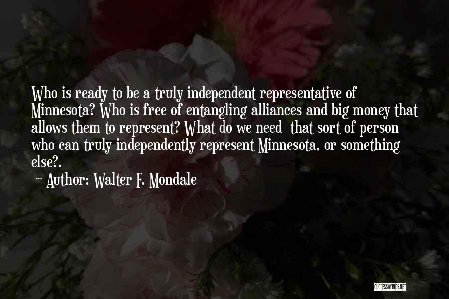 Walter F. Mondale Quotes 1118696