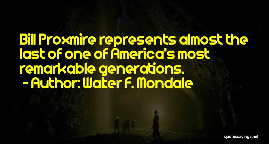 Walter F. Mondale Quotes 1132381