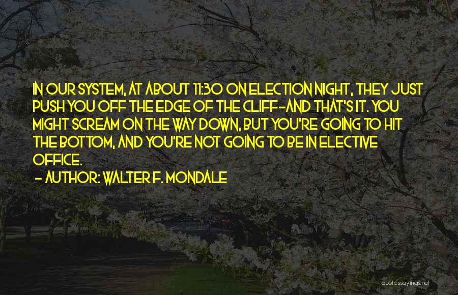 Walter F. Mondale Quotes 1945067