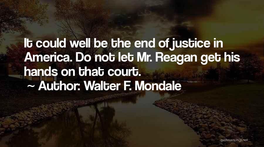 Walter F. Mondale Quotes 957256