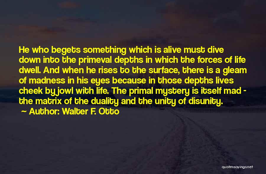 Walter F. Otto Quotes 1888738