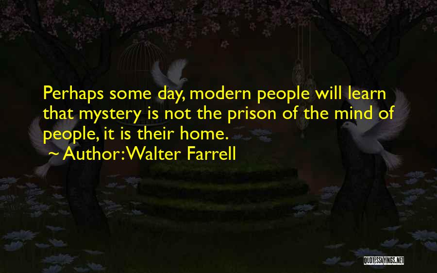 Walter Farrell Quotes 617270