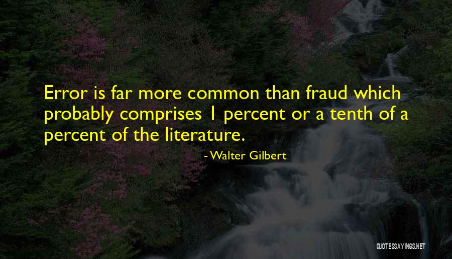 Walter Gilbert Quotes 145767