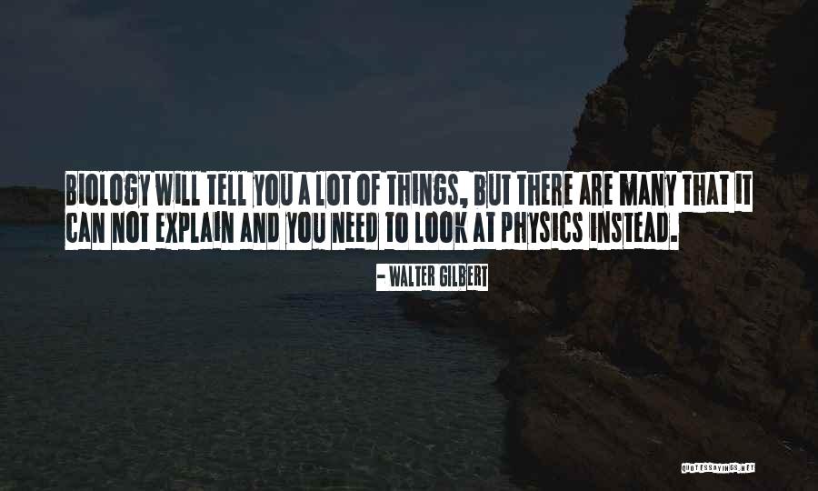 Walter Gilbert Quotes 2265340 Walter Gilbert Quotes 2265340