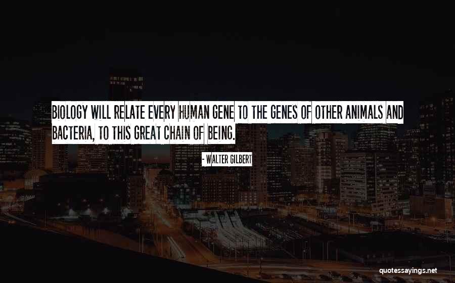 Walter Gilbert Quotes 879282 Walter Gilbert Quotes 879282