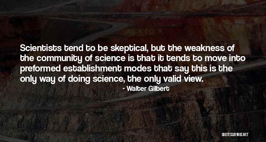 Walter Gilbert Quotes 899492