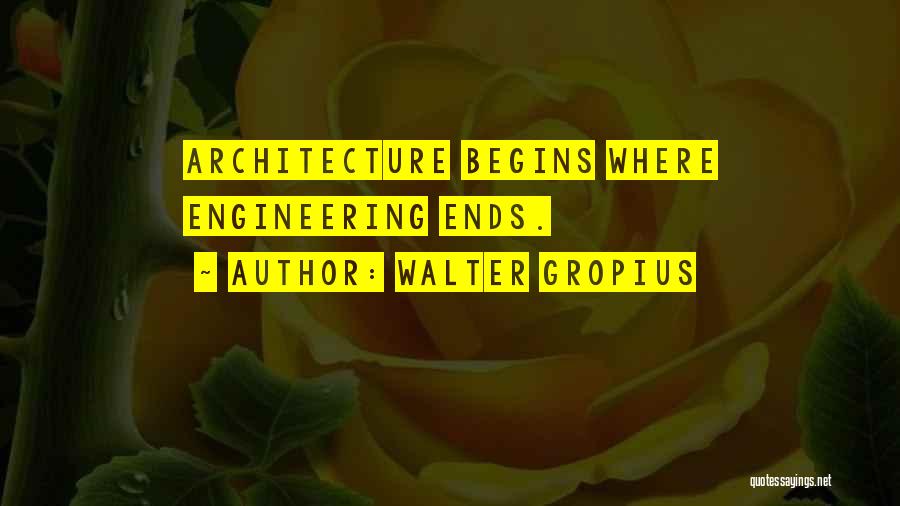 Walter Gropius Quotes 2247240
