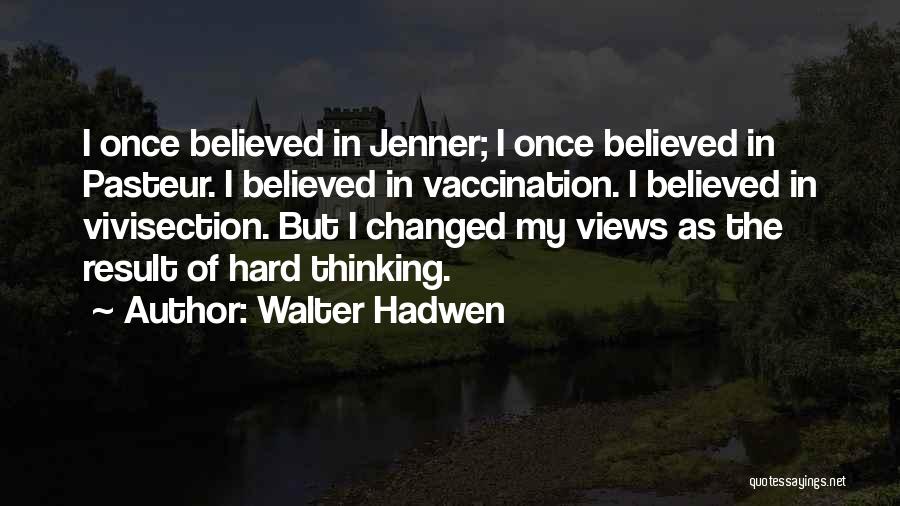 Walter Hadwen Quotes 2082231