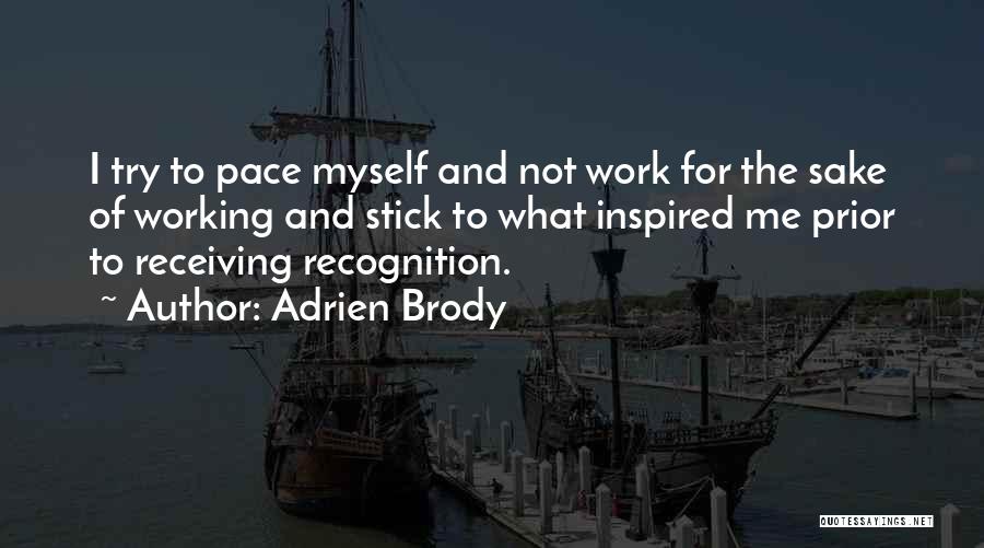 Walter Harriman Quotes By Adrien Brody