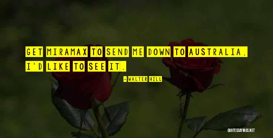 Walter Hill Quotes 1384512 Walter Hill Quotes 1384512