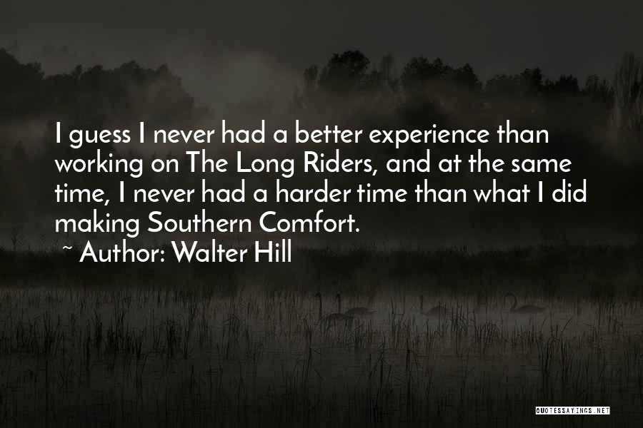 Walter Hill Quotes 1819021
