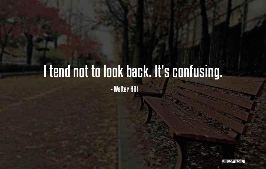 Walter Hill Quotes 604641 Walter Hill Quotes 604641