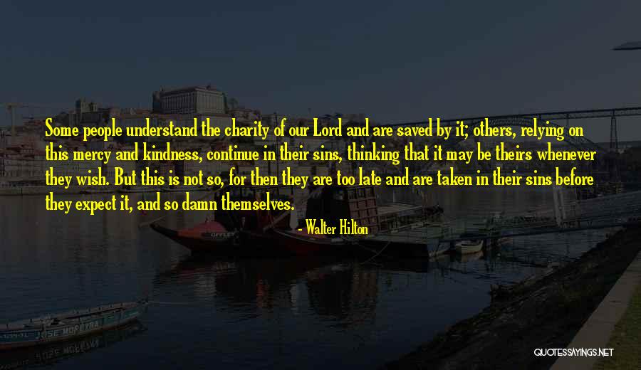 Walter Hilton Quotes 610763 Walter Hilton Quotes 610763